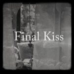 Final Kiss by Mel Maryns